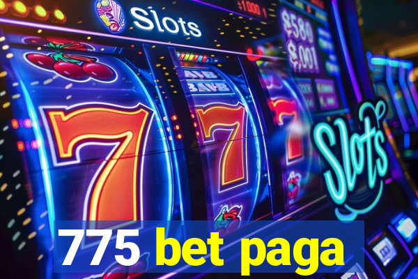 775 bet paga